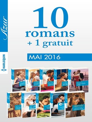 cover image of 10 romans Azur + 1 gratuit (n°3705 à 3714--Mai 2016)